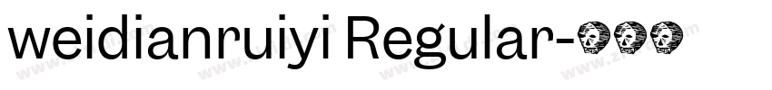 weidianruiyi Regular字体转换